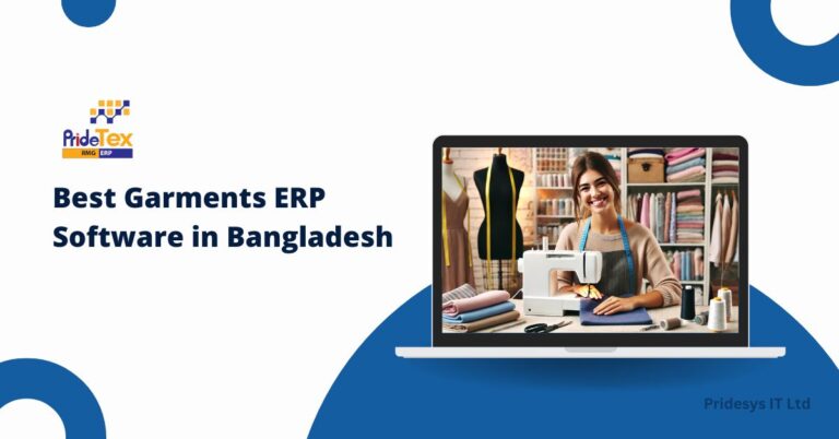 Best Garments ERP Software in Bangladesh | Pridesys IT Ltd