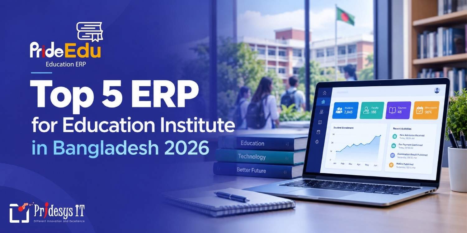 Top 5 ERP for Educational Institutions in Bangladesh