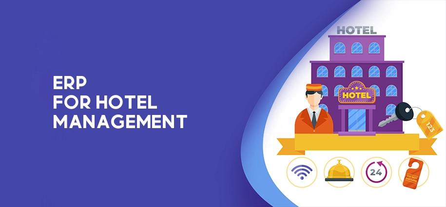 Top Benefits of Hotel Management ERP